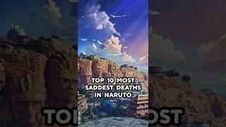 Top 10 Most Saddest Deaths in Naruto  #anime#naruto #narutoshippuden #otaku #shorts