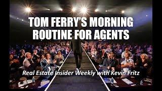 The Tom Ferry Morning Routine for Agents