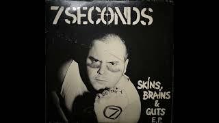 Skins, Brains, Guts - 7 Seconds