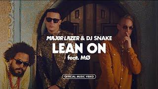 Major Lazer & DJ Snake - Lean On (feat. MØ) [Official 4K Music Video]