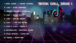 TikTok Chill Drive - Non-stop chill music for driving and relaxing