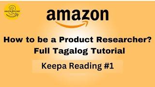 Amazon Product Research : Tagalog Tutorial Part #3 / How to Read Keepa Part #1