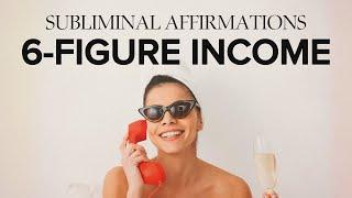 Attract 6-Figure Income | Subliminal Messages | Money Magnet