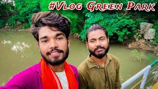 यह पार्क कम जंगल ज़्यादा है || Green Park Vlog Dhanbad  || Rishabh Mishra Vlogs ||