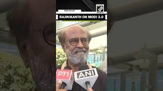 “Historic event…” Rajinikanth on Narendra Modi’s swearing-in ceremony for 3rd term