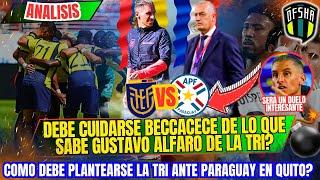 DEBE CUIDARSE ECUADOR DE GUSTAVO ALFARO? - DUELO INTERESANTE SE AVECINA ECUADOR VS PARAGUAY