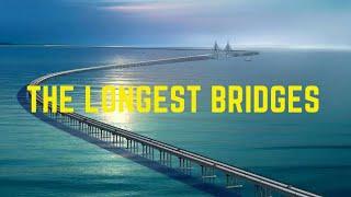 The Longest Bridges in the World