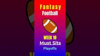 Fantasy Football PLAYOFFS WEEK 18 MUST SITS #shorts #fantasyfootball #fantasyfootballadvice