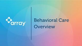 Array Behavioral Care Overview