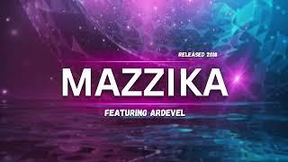 MAZZIKA - مزيكا I Featuring ARDEVEL ( Released 2018 ) B2 music™