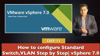 How to configure vSphere 7 Standard switch , Port Group | VMware vSphere 7 Certification