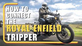 Simple Steps to Connect Your Phone to the Royal Enfield Tripper?