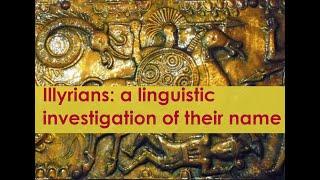 Illyrians: origins of their name | Çfarë do të thotë fjala "ilir"?