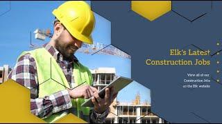 Elk's Latest Construction Jobs 35