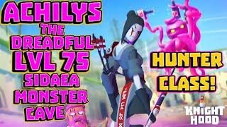 Achilys The Dreadful: LVL 75 Monster cave hunter class - Knighthood
