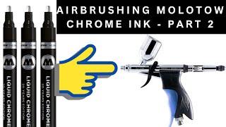 Airbrushing Molotow Chrome Ink Part 2 - Thinning It For Great Results