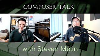 Composer Talk with Steven Melin | Templates, His Book, Composing for Fun