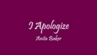 I Apologize - Anita Baker