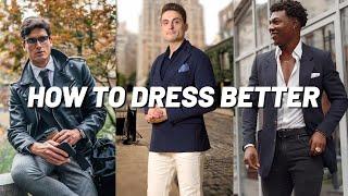 Do THIS To Dress Better - Rules Of Men's Style