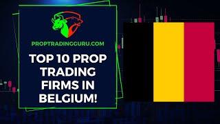 Top 10 Prop Trading Firms in Belgium: Expert Reviews & Insights