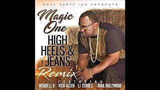 Magic One - High Heels & Jeans (Wendell B, Vick Allen, LJ Echols & Avail Hollywood)