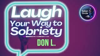 Don L. - Funny AA Speakers Who Know How to Have Fun While Staying Sober! #aarecovery