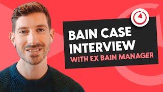 Bain case interview mock with ex-Bain Manager (learn from his approach)