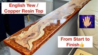 English Yew / Copper Resin Top (From Start to Finish)