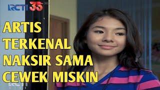 Ftv Terbaru Ketika Artis Ganteng Terkenal & kaya Raya Jatuh Cinta kepada Gadis Miskin melarat Gembel