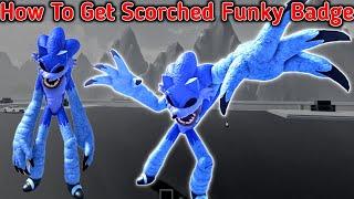 How To Get Scorched Badge Morphs In Become Every Funky Characters 2 | Fnf