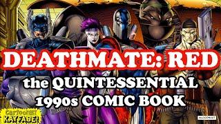 Deathmate RED! The Quintessential Comic of 1990s EXTREME!