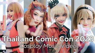 Thailand Comic Con 2023 | COSPLAY MUSIC VIDEO |