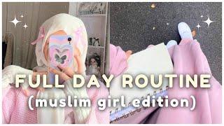 Full day routine for muslim girls ~ step by step 