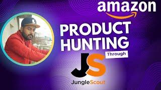 Amazon product hunting through Jungle Scout tool | Amazon Fba