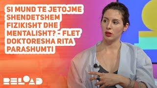 Si mund te jetojme shendetshem fizikisht dhe mentalisht? - flet Doktoresha Rita Parashumti