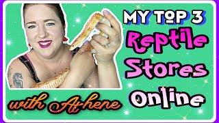 Reptile Stores Online ||My Top 3|| ~Ellie Snake Lady~