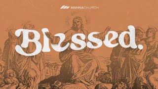 Blessed | Part 2: "Humble and Hungry." | Erich Schultz