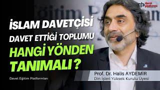 İslam Davetçisi Davet Ettiği Toplumu, Hangi Yönlerden Tanımalı | 26.06.2024 | Davet Eğt. Platform