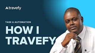 How I Travefy | Tasks & Automation with Keith Grant