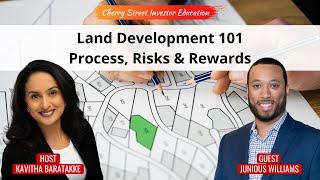 Land Development 101 - Process, Risks & Rewards