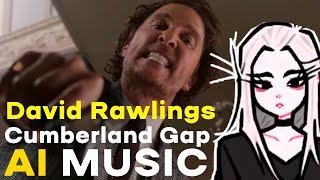 Song2AI || David Rawlings - Cumberland Gap (Original song + How AI see)