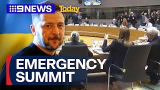 Europe holds emergency summit on Ukraine | 9 News Australia