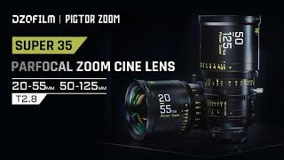 Introducing the DZOFILM Super 35 Pictor Zoom Cine Lenses 20-55mm T2.8 / 50-125mm T2.8