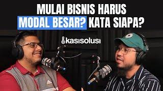 BISNIS HARUS MODAL BESAR? KATA SIAPA? - Halid umar Bakadam [PART 3]