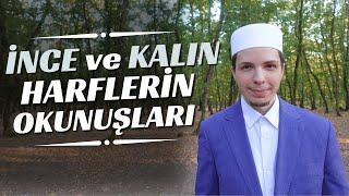 İnce ve Kalın Harflerin Okunuşları | Hafız Halit Başiş