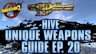 BORDERLANDS 2 | *Hive* Unique Weapons Guide