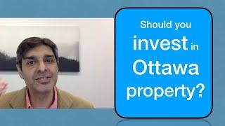 Should you invest in Ottawa property?