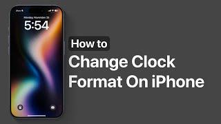 How To Change Clock Format On iPhone 16 | 12-Hour And 24-Hour Formats