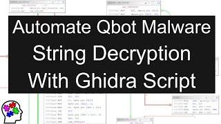 Automate Qbot Malware String Decryption With Ghidra Script