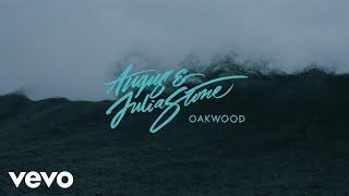 Angus & Julia Stone - Oakwood (Audio)